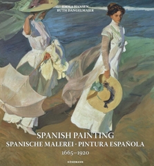 Spanish Painting: Spanische Malerei, Pintura Espanola 1665-1920