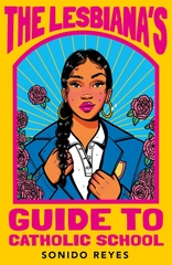 The Lesbiana's Guide to Catholic School