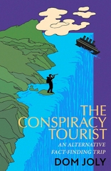 The Conspiracy Tourist: Travels Through a Strange World