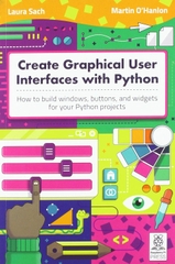 Create Graphical User Interfaces with Python