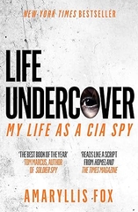 Life Undercover: My Life in the CIA