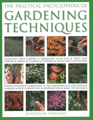 The Practical Encyclopedia Of Gardening Techniques