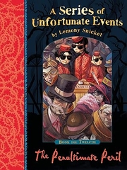 A Series of Unfortunate Events 12: The Penultimate Peril