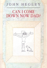 Can I Come Down Now Dad