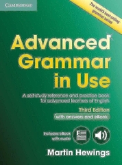 Advanced Grammar in Use: A Self-study Reference and Practice Book for Advanced Learners of English, With Answers and Ebook