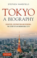 Tokyo: A Biography - The Story of An Indomitable City