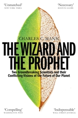 The Wizard and the Prophet: Science and the Future of Our Planet