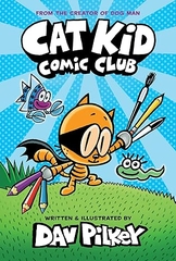 Cat Kid Comic Club: A Graphic Novel (Cat Kid Comic Club #1): From the Creator of Dog Man (1)