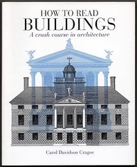 How to Read Buildings: A Crash Course in Architecture