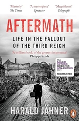 Aftermath: Life In The Fallout Of The Third Reich