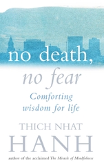 No Death, No Fear: Comforting wisdom for life