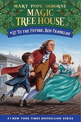 To the Future, Ben Franklin! (Magic Tree House)