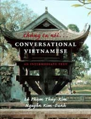 Chung ta noi . . . Conversational Vietnamese: An Intermediate Text