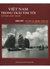 Vietnam In My Heart: Huu Cay - His 50 Years of Photography Work