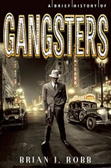 A Brief History of Gangsters