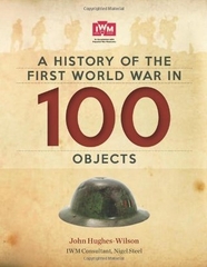 A History Of The First World War In 100 Objects