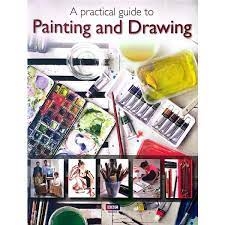 A Practical Guide to Painting and Drawing