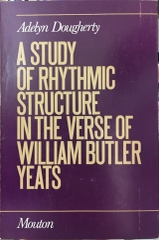 A Study of Rhythmic Structure in the Verse of William Butler Yeats
