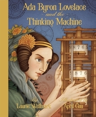 Ada Byron Lovelace And The Thinking Machine