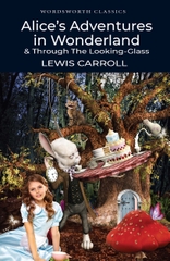 Alice's Adventures in Wonderland and Through the Looking Glass
