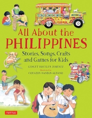 All About The Philippines: Stories, Songs, Craft and Games For Kids