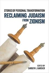 Reclaiming Judaism from Zionism Stories of Personal Transformation