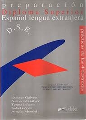 Diploma Superior: Preparacion Para El Diploma Superior De Espanol Lengua Extranjera