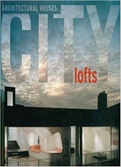 Architectural Houses: City Lofts