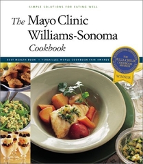 The Mayo Clinic Williams Sonoma Cookbook