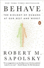 Behave the Biology of Humans at Our Best and Worst