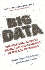 Big Data The Essential Guide to Work Life and Learning in the Age of Insight