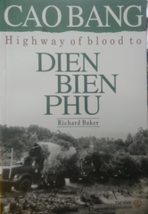 Cao Bang Highway of Blood to Dien Bien Phu