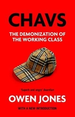 Chavs the Demonization of the Working Class