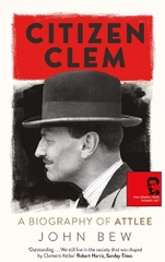Citizen Clem A Biography Of Attlee