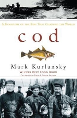 COD A Biography of the Fish That Changed The World