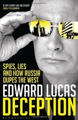 Deception Spies, lies and How Russia Dupes the West