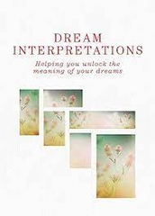 Dream Interpretations Helping You unlock the meaning of Your dreams