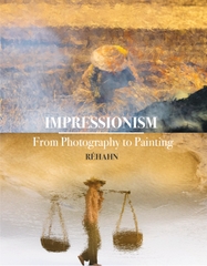 Impressionism: From Photography to Painting