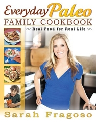 everyday Paleo Family Cookbook