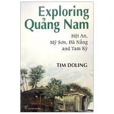 Exploring Quang Nam Hoi An My Son Danang and Tam Ky