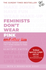 Feminists Don't Wear Pink and Other Lies