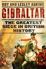 Gibraltar the Greatest Siege in British History