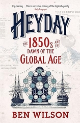 Heyday the 1850s and the Dawn of the Global Age