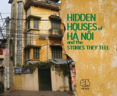 Hidden Houses of Hanoi and the Stories They Tell