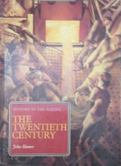 History In The Making the Twentieth Century