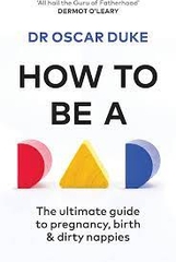 How To Be A Dad