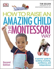 How to Raise an Amazing Child the Montessori Way