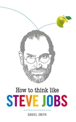 How To Think Like Steve Jobs