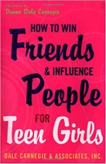 How To Win Friends And Influence People For Teen Girls