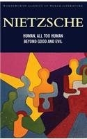 Human All Too Human Beyond Good and Evil